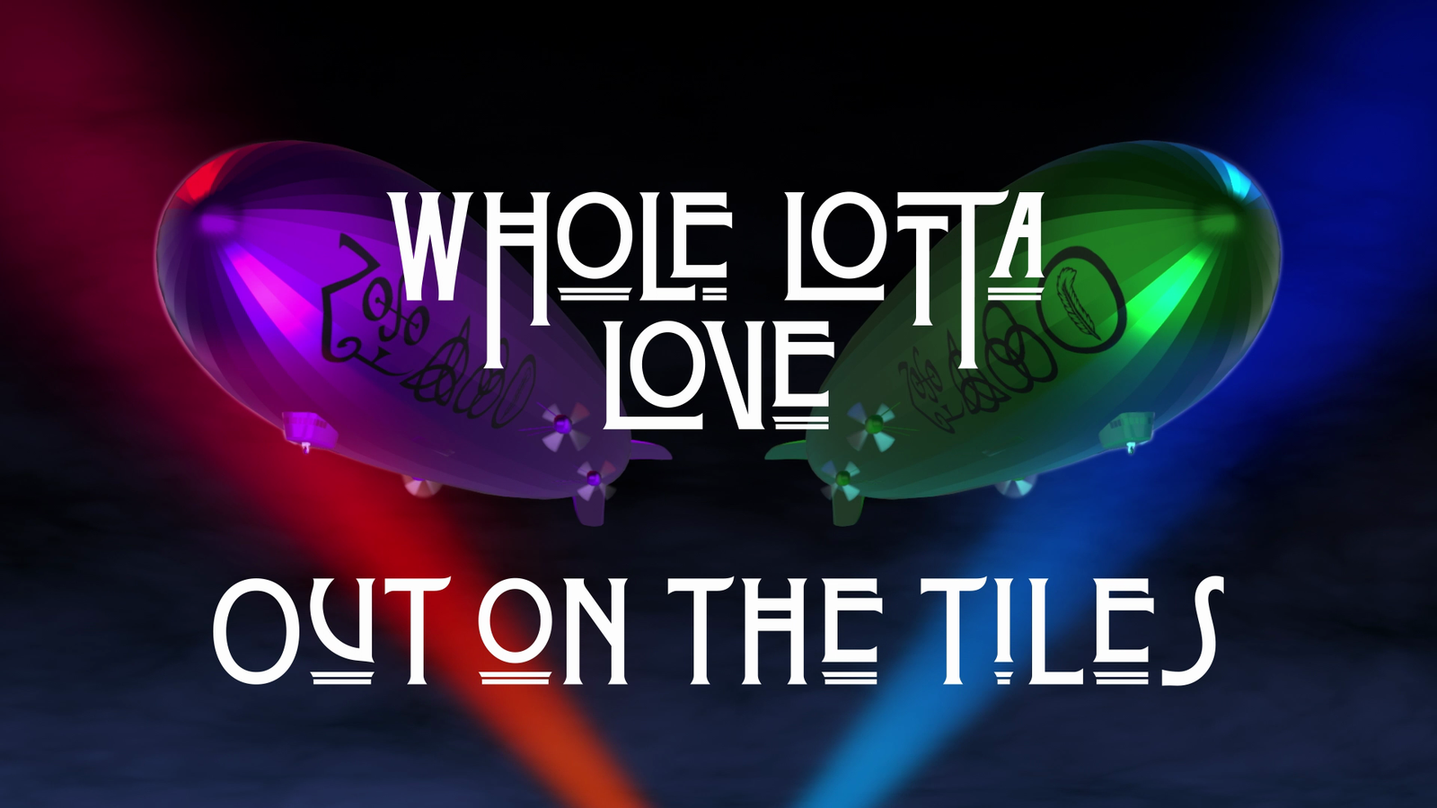 Thumbnail for Out on the Tiles performing 'Whole Lotta Love'